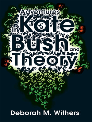 cover image of Adventures in Kate Bush and Theory